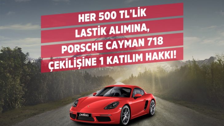 PETLAS REKLAMINDAKİ PORSCHE’YE SAHİP OLMA FIRSATI