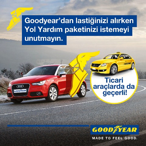 TAKSİ SÜRÜCÜLERİ YARDIM ANINDA GOODYEAR DİYECEK