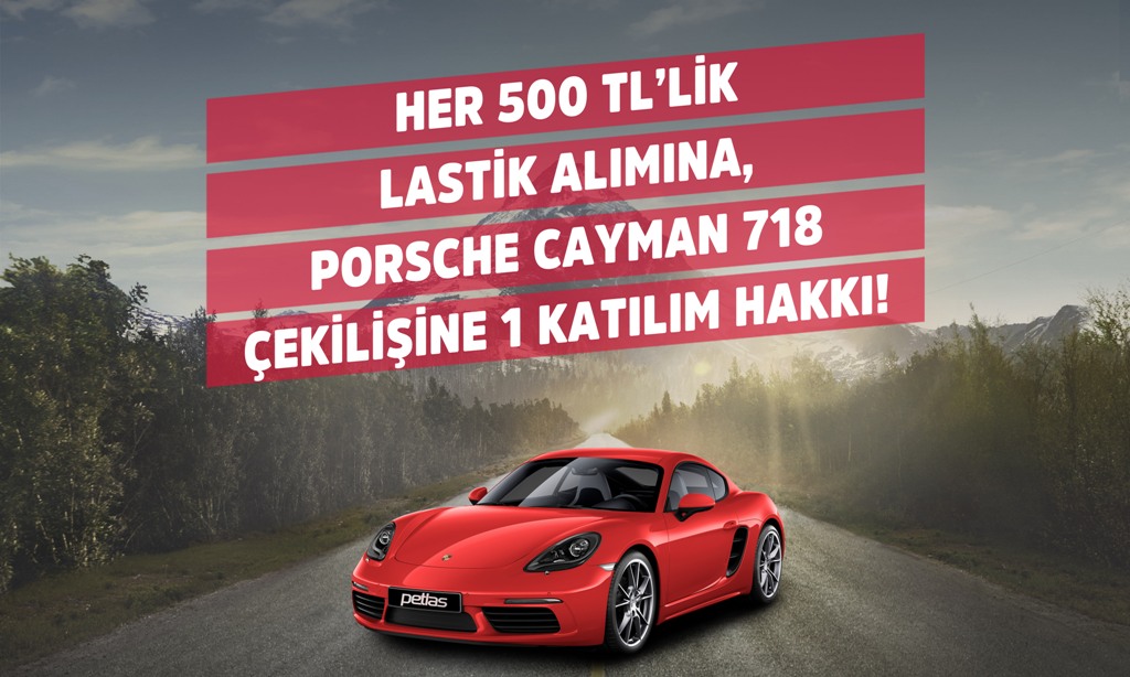 PETLAS REKLAMINDAKİ  PORSCHE’YE SAHİP OLMA FIRSATI