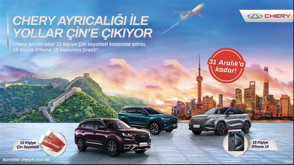 Chery Ayrıcalığı ile Yollar Çin’e Çıkıyor!